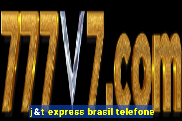 j&t express brasil telefone